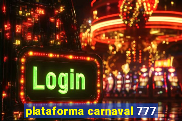 plataforma carnaval 777